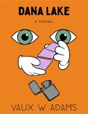 Dana Lake (eBook, ePUB) Dana Lake (eBook, ePUB)