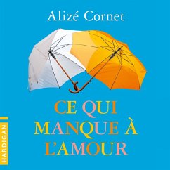 Ce qui manque à l'amour (MP3-Download) - Cornet, Alizé