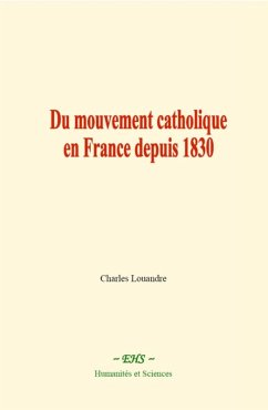Cover Du mouvement catholique en France depuis 1830 (eBook, ePUB)
