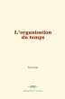 L'organisation du temps (eBook, ePUB) - Bild 1