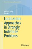 Localization Approaches in Strongly Indefinite Problems (eBook, PDF)