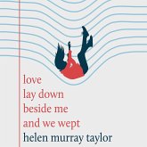 Love Lay Down Beside Me and We Wept (MP3-Download) Love Lay Down Beside Me and We Wept (MP3-Download)