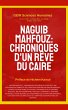 Naguib Mahfouz: Chroniques d'un rêve... - Bild 1