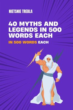 Cover 40 Myths and Legends in 500 Words Each (eBook, ePUB)