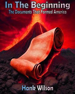 Cover In The Beginning: The Documents That Formed America (eBook, ePUB)