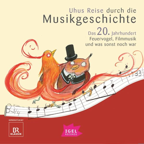 Uhus Reise durch die Musikgeschichte. Das 20. Jahrhundert. Feuervogel, Filmmusik und was sonst noch war (2) (MP3-Download)