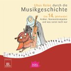 Uhus Reise durch die Musikgeschichte. Das 14. Jahrhundert (MP3-Download)