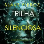 Trilha Silenciosa (Um Suspense de Sheila Stone — Livro 2) (MP3-Download)