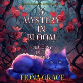 A Mystery in Bloom: Jealousy in the Jasmine (An Alice Bloom Cozy Mystery—Book 6) (MP3-Download)