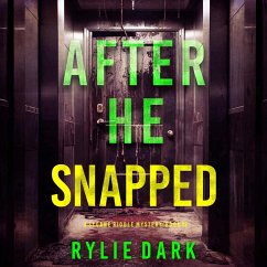 Cover After He Snapped (A Sloane Riddle Suspense Thriller—Book Three) (MP3-Download)