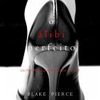 O Álibi Perfeito (Um Thriller Psicológico De Jessie Hunt — Livro 8) (MP3-Download)