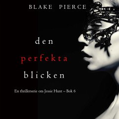 Cover Den perfekta blicken (En thrillerserie om Jessie Hunt – Bok 6) (MP3-Download)