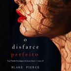 O Disfarce Perfeito (Um Thriller Psicológico De Jessie Hunt — Livro 10) (MP3-Download)