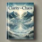 Clarity over Chaos (eBook, ePUB) Clarity over Chaos (eBook, ePUB)