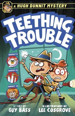 A Hugh Dunnit Mystery: Teething Trouble (eBook, ePUB) - Bass, Guy