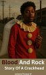 Blood and Rock Story Of A Crackhead... - Bild 1