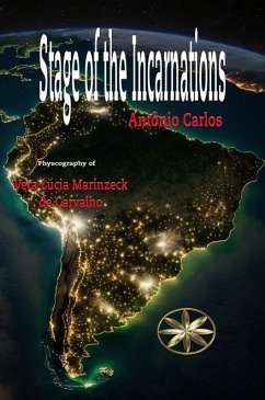 Stage of the Incarnations (Vera Lúcia Marinzeck de Carvalho) (eBook, ePUB) - de Carvalho, Vera Lúcia Marinzeck