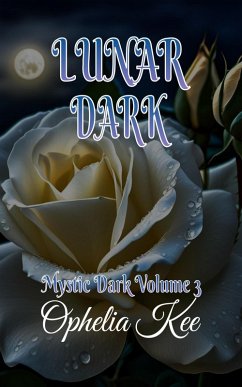 Lunar Dark (Mystic Dark, #3) (eBook, ePUB) - Kee, Ophelia