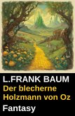 Der blecherne Holzmann von Oz: Fantasy (eBook, ePUB)