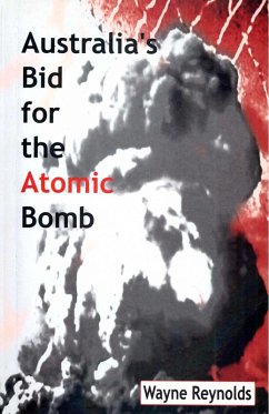 Cover Australia's Bid For The Atomic Bomb (eBook, ePUB)