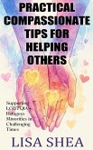 Practical Compassionate Tips For Helping Others - Supporting LGBTQIA+ Refugees Minorities In Challenging Times (eBook, ePUB)