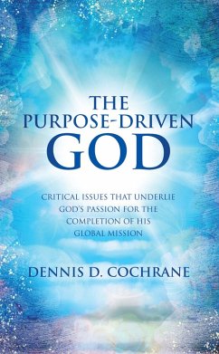 The Purpose-Driven God (eBook, ePUB) - Cochrane, Dennis D.