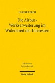 Die Airbus-Werkserweiterung im Widerstreit der Interessen (eBook, PDF)