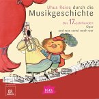 Uhus Reise durch die Musikgeschichte. Das 17. Jahrhundert (MP3-Download)