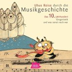 Uhus Reise durch die Musikgeschichte. Das 10. Jahrhundert (MP3-Download)