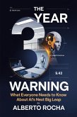 The 3-Year Warning: What Everyone Needs to Know About AI's Next Big Leap (eBook, ePUB)