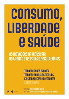 Consumo, liberdade e saúde (eBook, ePUB) - Carvalho, Adriana; Goulart, Guilherme Damasio; Rodrigues, Gustavo Vettorazzi; Barbosa, Ingrid Pita de Castro; Gonçalves, Jonas Rodrigo; Carvalho, Josiane Rocha; Menezes, Joyceane Bezerra de; Maestri, Letícia de Almeida; Vedovato, Luís Renato; Martini, Maria Carolina Gervásio Angelini de; Borba, Monir Göethel; Ferreira, Ângelo António; Stasinski, Nicolas Oliver; Corrêa, Paulo César Rodrigues Pinto; Vieira, Pedro Nakamura Scharlau Vivas; Martini, Sandra Regina; Dias, Thalita; Santos, Vit