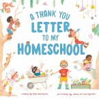 A Thank You Letter to My Homeschool (eBook, ePUB)
