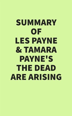 Cover Summary of Les Payne & Tamara Payne's The Dead Are Arising (eBook, ePUB)