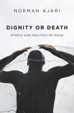 Dignity or Death (eBook, PDF) Dignity or Death (eBook, PDF)
