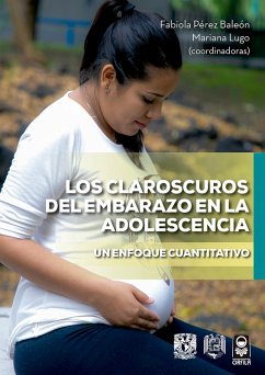 Cover Los claroscuros del embarazo en la adolescencia. Un enfoque cuantitativo (eBook, ePUB)