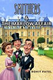 Smithers & The Marlow Affair (eBook, ePUB) Smithers & The Marlow Affair (eBook, ePUB)