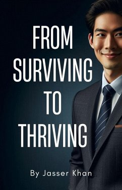 From Surviving to Thriving (eBook, ePUB) - Khan, Jasser