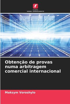 Cover Obtenção de provas numa arbitragem comercial internacional