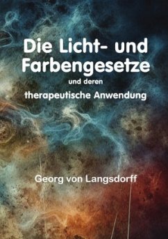Cover Die Licht- und Farbengesetze und deren therapeutische Anwendung