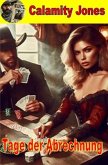 Tage der Abrechnung - Calamity Jones Tage der Abrechnung - Calamity Jones