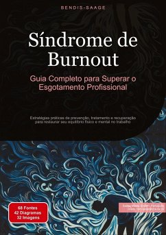 Síndrome de Burnout: Guia Completo para Superar o Esgotamento Profissional - Saage, Bendis