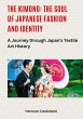 The Kimono: The Soul of Japanese... - Bild 1