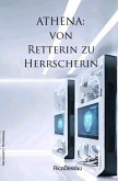 ATHENA: von Retterin zu Herrscherin