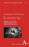 Ex oriente lux Ex oriente lux