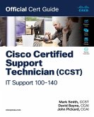 Cisco Certified Support Technician (CCST) IT Support - 100-140 Official Cert Guide (eBook, PDF) Cisco Certified Support Technician (CCST) IT Support - 100-140 Official Cert Guide (eBook, PDF)