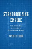 Standardizing Empire (eBook, ePUB) Standardizing Empire (eBook, ePUB)