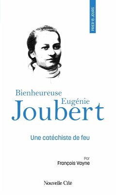 Cover Prier 15 jours avec la bienheureuse Eugénie Joubert (eBook, ePUB)