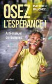 Osez l'espérance ! (eBook, ePUB) Osez l'espérance ! (eBook, ePUB)