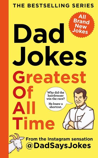 Dad Jokes: Greatest of All Time (eBook, ePUB) Dad Jokes: Greatest of All Time (eBook, ePUB)