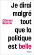 Je dirai malgré tout que la politique... - Bild 1